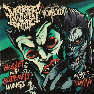 ดาวน์โหลดและฟังเพลง Bullet with butterfly wings (feat. Von Boldt) พร้อมเนื้อเพลงจาก Monster Wolf