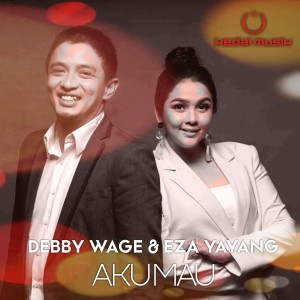 收聽Debby Wage的Aku Mau歌詞歌曲