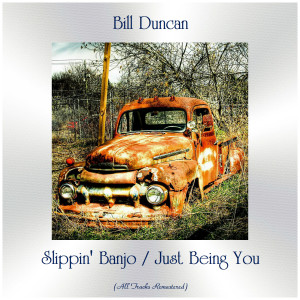 ดาวน์โหลดและฟังเพลง Just Being You (Remastered 2019) พร้อมเนื้อเพลงจาก Bill Duncan