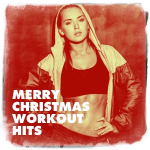 Merry Christmas Workout Hits dari Various Artists
