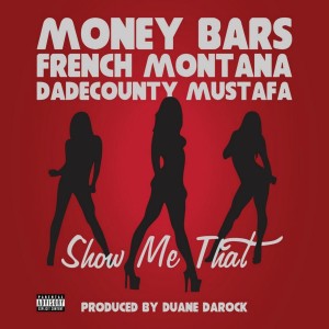 ดาวน์โหลดและฟังเพลง Show Me That (Explicit) พร้อมเนื้อเพลงจาก Money Bars