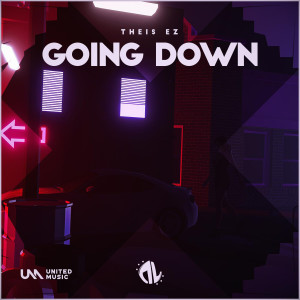 Listen to Going Down song with lyrics from Theis EZ