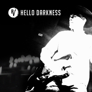 ดาวน์โหลดและฟังเพลง Hello Darkness พร้อมเนื้อเพลงจาก Ricky Valido