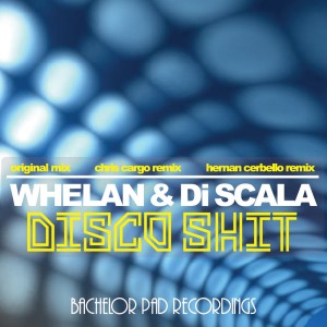 Whelan & Di Scala的专辑Disco Shit (Explicit)