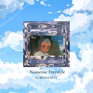 Listen to Nonsense Freestyle (feat. BENNY HÀN) song with lyrics from Le Shing
