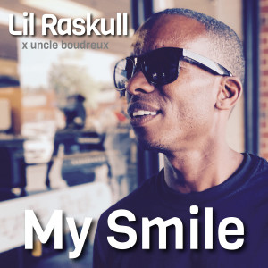收聽Lil Raskull的My Smile歌詞歌曲