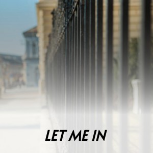 Various的专辑Let Me In (Explicit)
