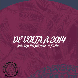 收聽D.TW09的De Volta a 2014 (Explicit)歌詞歌曲