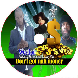 收聽Westlon的Don't Got Nuh Money歌詞歌曲