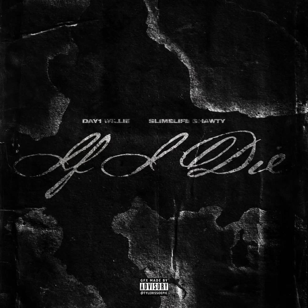 If I Die (feat. Slimelife Shawty) (Explicit)