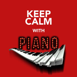 Calming Piano Music的專輯Keep Calm with Piano