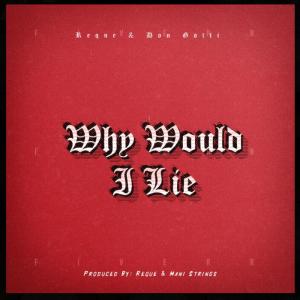 อัลบัม Why Would I Lie (Explicit) ศิลปิน Don Gotti