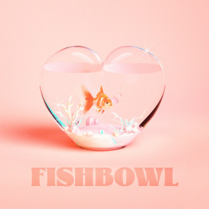 ดาวน์โหลดและฟังเพลง Fishbowl พร้อมเนื้อเพลงจาก Collin Lim