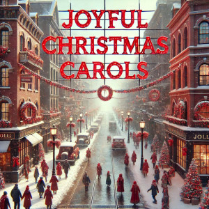Christmas 2021的專輯Joyful Christmas Carols