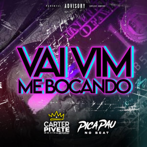 收聽Carter o Pivete das Playlist的Vai Vim Me Bocando (feat. Mc Magrinho) (Explicit)歌詞歌曲