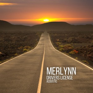Dengarkan Drivers License (Acoustic) lagu dari Merlynn dengan lirik