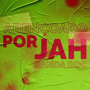 Abençoado por Jah dari D.O.C.