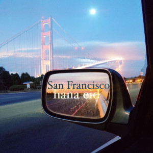 ดาวน์โหลดและฟังเพลง San Francisco พร้อมเนื้อเพลงจาก Hana Eid