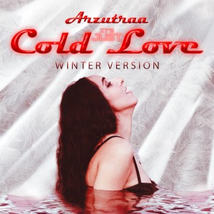 Album It's Just Cold Love (Winter Version) from Arzutraa