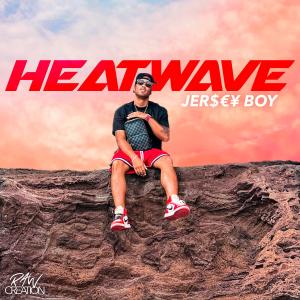 HEATWAVE (Explicit) dari Jersey Boy