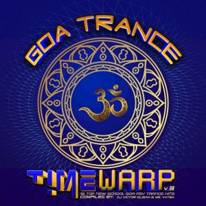 Album Goa Trance Timewarp V3: 18 Top New School Goa and Psy-Trance Hits (Compiled and Mixed by DJ Victor Olisan & Mr. Vatsa) oleh Mr. Vatsa