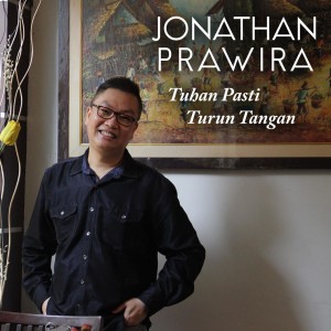 Dengarkan Tuhan Pasti Turun Tangan lagu dari Jonathan Prawira dengan lirik