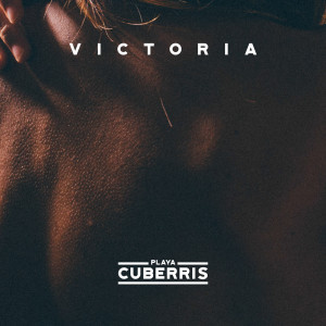 收聽Playa Cuberris的Victoria歌詞歌曲