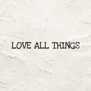 Album LOVE ALL THINGS from Tenma