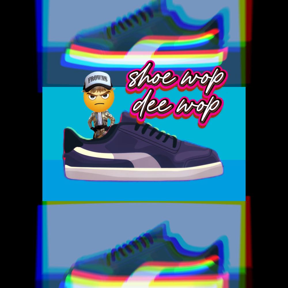 Shoe Wop Dee Wop