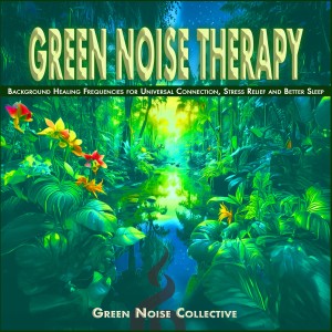 ดาวน์โหลดและฟังเพลง Relaxing Green Noise พร้อมเนื้อเพลงจาก Green Noise Collective