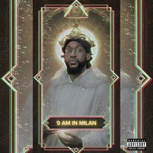 Listen to 9am in Milan (Explicit) song with lyrics from P.U.R.P.