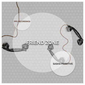 ดาวน์โหลดและฟังเพลง Friend Zone (Extended Mix) พร้อมเนื้อเพลงจาก Sasha Primitive