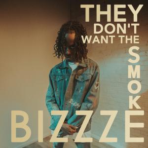 收聽Jay Bizzze的THEY DON'T WANT THE SMOKE歌詞歌曲