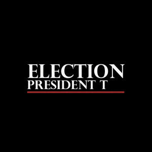 President T的专辑Election (Explicit)