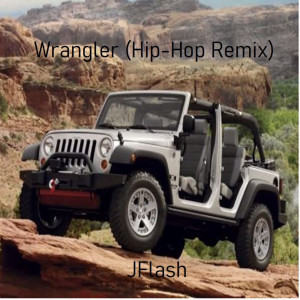 Dengarkan Wrangler (Hip-Hop Remix) lagu dari JFlash dengan lirik