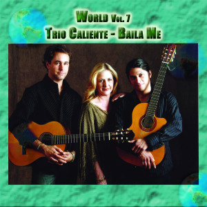 Trio Caliente的專輯World Vol. 7: Trio Caliente - Baila Me