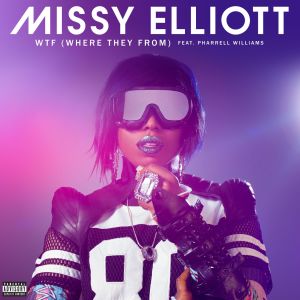 ดาวน์โหลดและฟังเพลง WTF (Where They From) (Explicit) (Clean) พร้อมเนื้อเพลงจาก Missy Elliott