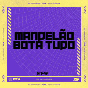 收聽DJ Well o Mlk é Cruel的Mandelão Bota Tudo (Explicit)歌詞歌曲