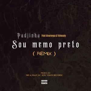 ดาวน์โหลดและฟังเพลง Sou Memo Preto (feat. Alvarenga & Tchacoly) (Remix) (Explicit) (Remix|Explicit) พร้อมเนื้อเพลงจาก Padjinha