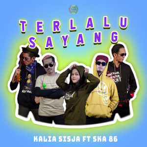 Dengarkan TERLALU SAYANG lagu dari Kalia Siska dengan lirik