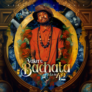 Vakero的专辑Bachata En La 42
