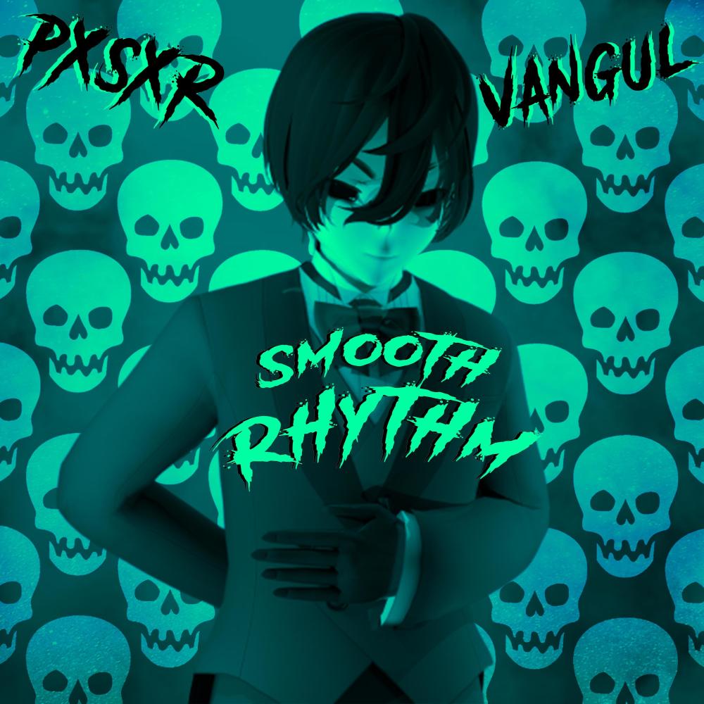 smooth rhythm (feat. Pxsxr)