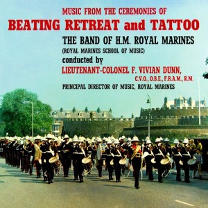 The Band Of HM Royal Marines的專輯Beating Retreat And Tattoo