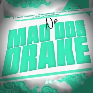 Album Na Mão Dos Drake (Explicit) from DJ TONY ORIGINAL