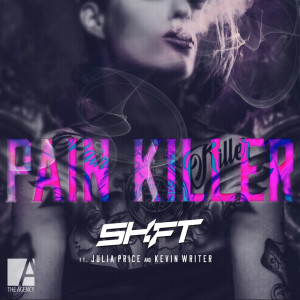 Listen to Pain Killer (feat. Kevin Writer & Julia Price) song with lyrics from Shift