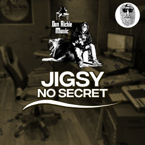 Dengarkan No Secret lagu dari Jigsy King dengan lirik
