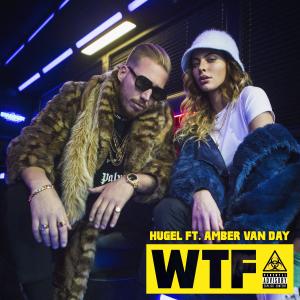 อัลบัม WTF (feat. Amber Van Day) ศิลปิน Hugel