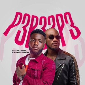 Listen to P3p33p3 song with lyrics from Kojo Luda