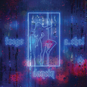 ดาวน์โหลดและฟังเพลง Dancin (Explicit) พร้อมเนื้อเพลงจาก Fuego