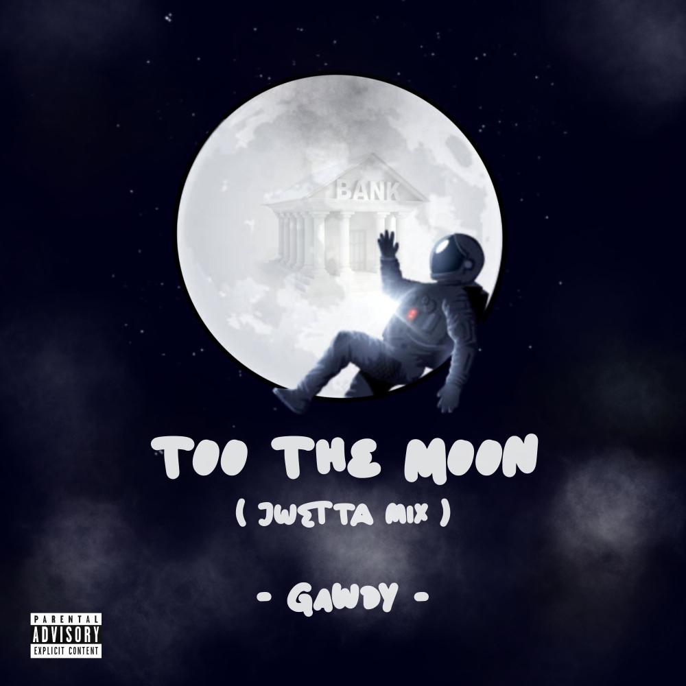 Too the Moon ( Remix) (Explicit) (Jwetta Remix|Explicit)